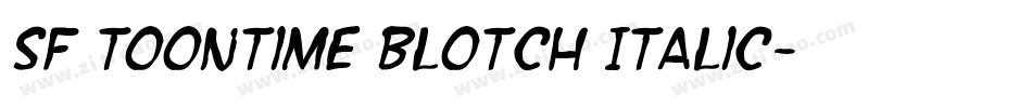SF Toontime Blotch Italic字体转换